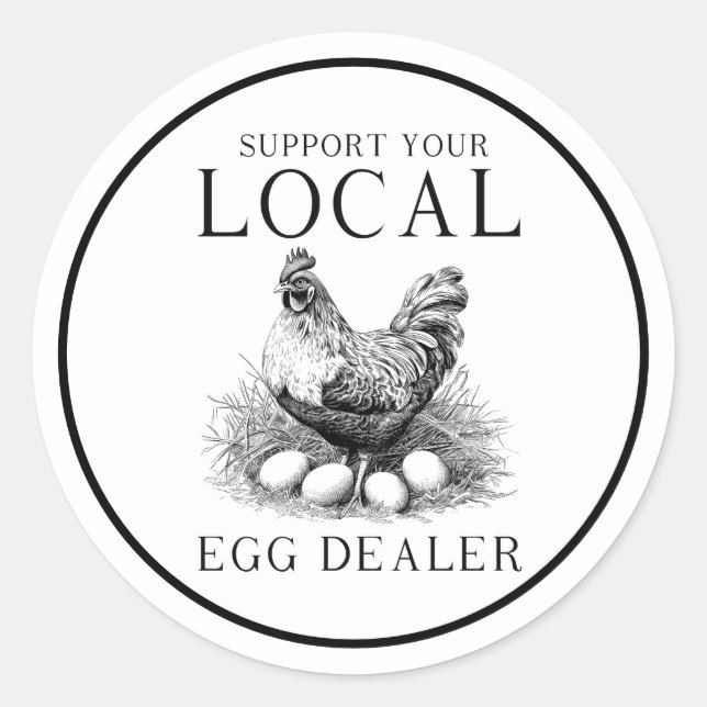 Support Local Chicken Egg Dealer Sticker  (Front)