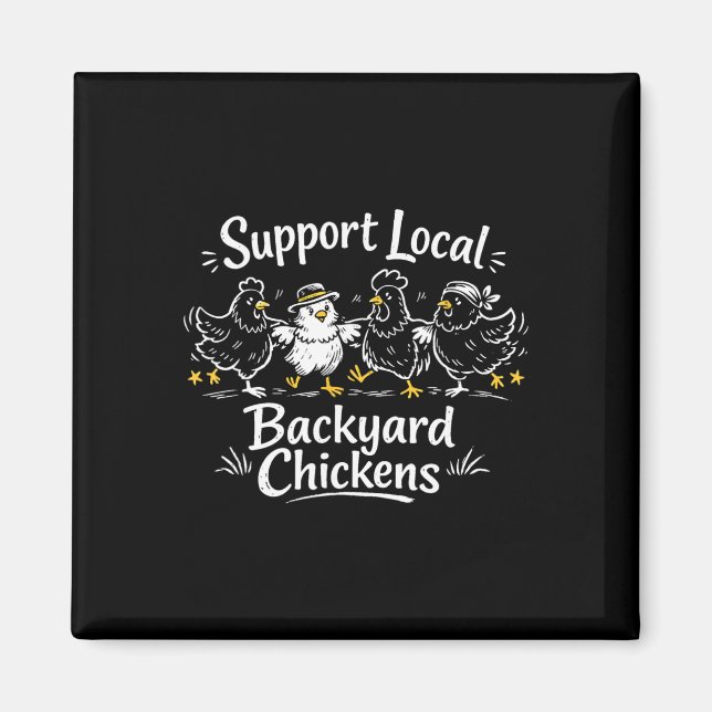 Support Local Ckyard Chickens Retro Poultry Hen Gr Magnet (Front)