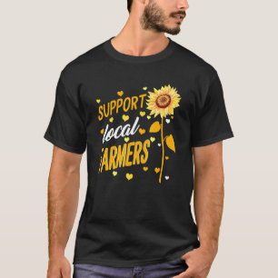 Support Local Farmers Farmers Market Farm Country  T-Shirt