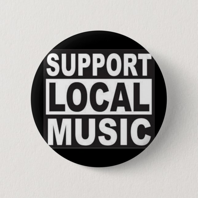 support local music 6 cm round badge (Front)