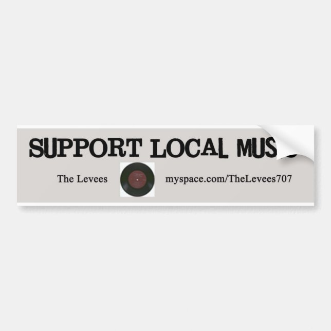 Support Local Music! Bumper Sticker (Front)