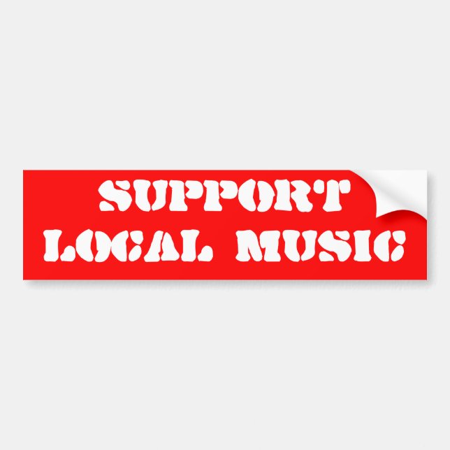 SUPPORT LOCAL MUSIC BUMPER STICKER (Front)
