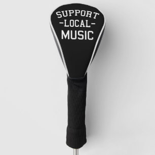 Support Local Music Golf Head Cover