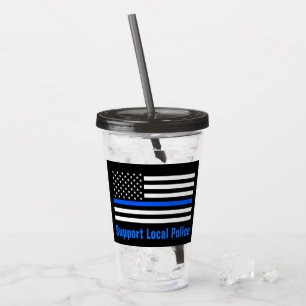 Support Local Police Thin Blue Line Acrylic Tumbler