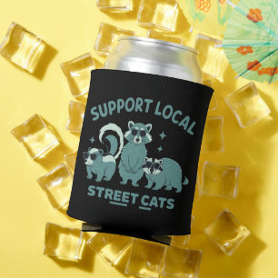 Support Local Street Cat Funny Racoon Opossum Can Cooler