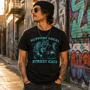 Support Local Street Cats Racoon Opossum Skunk T-Shirt