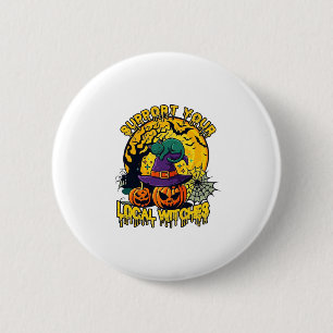Support Local Witches Halloween Cat Witch Hat Pump 6 Cm Round Badge