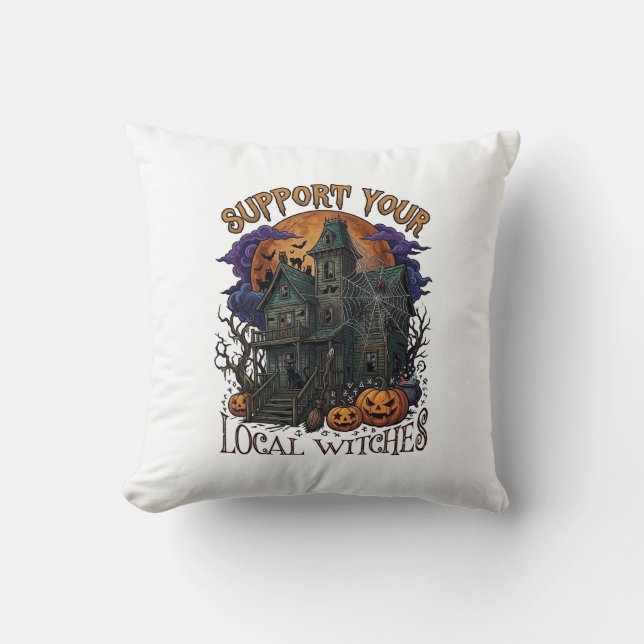 Support Local Witches Halloween Haunted House Pump Cushion (Front)