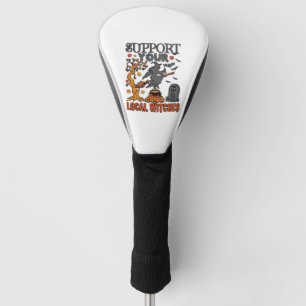 Support Local Witches Halloween Witch Cauldron Pum Golf Head Cover