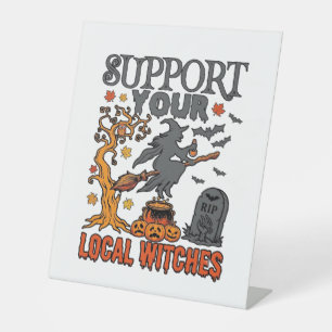 Support Local Witches Halloween Witch Cauldron Pum Pedestal Sign
