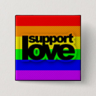 Support love. 15 cm square badge