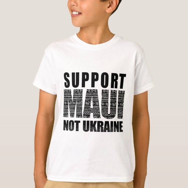 Support Maui Not Ukraine 1  T-Shirt (Front)