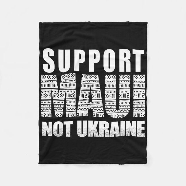 Support Maui Not Ukraine  Fleece Blanket (Front)