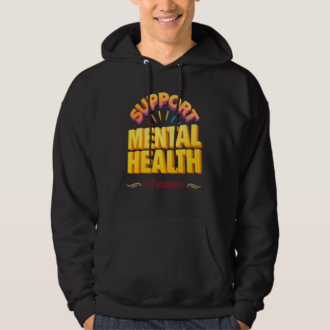 Support Mental Health Awareness  Hoodie (Front)