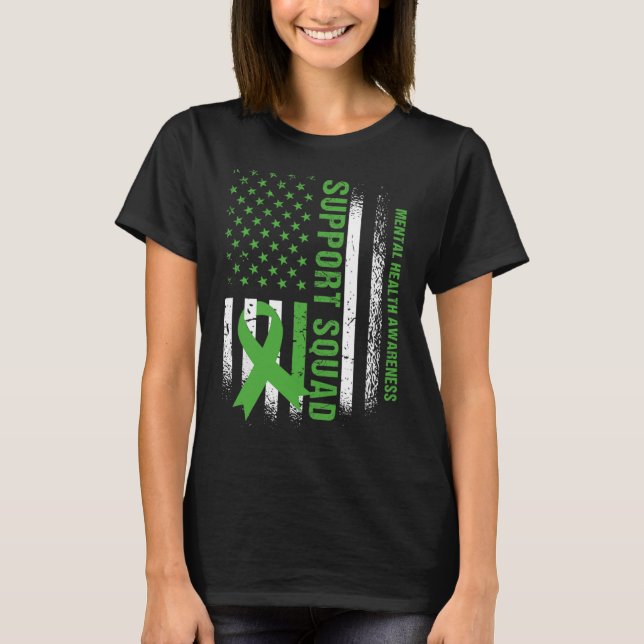 Support Mental Health Squad Awareness US flag Gree T-Shirt (Front)