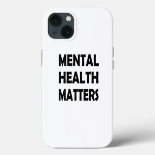 Support Mental Wellness   Mental Health Matters iPhone 13 Case