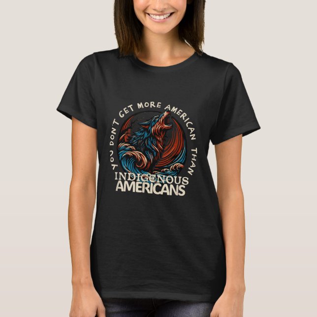 Support Native Americans Against Trump  T-Shirt (Front)