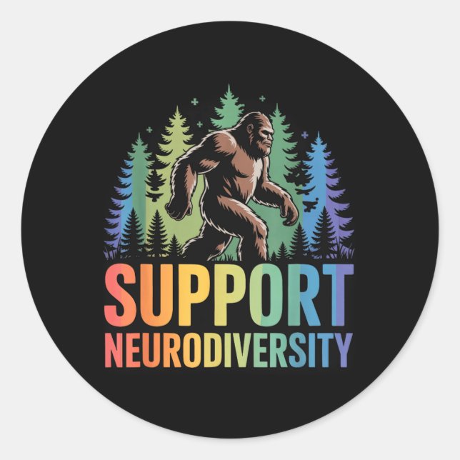 Support Neurodiversity Funny Bigfoot Autism ADHD Classic Round Sticker (Front)