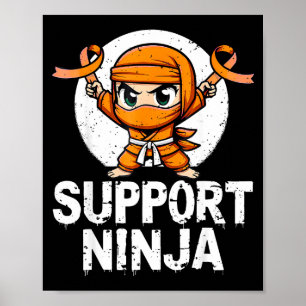 Support Ninja Multiple Sclerosis Awareness Orange  Poster