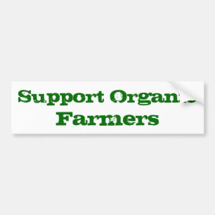 Support Organic Farmers Bumper Sticker