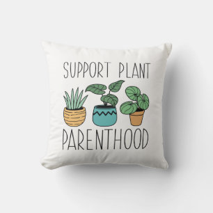 Support Plant Parenthood Cushion