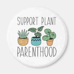 Support Plant Parenthood Magnet