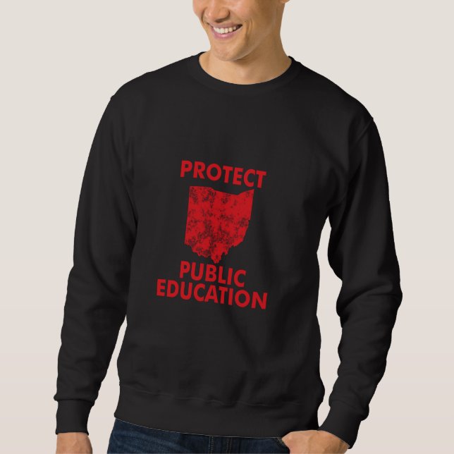 Support Public Education Save Ohio Schools Teacher Sweatshirt (Front)
