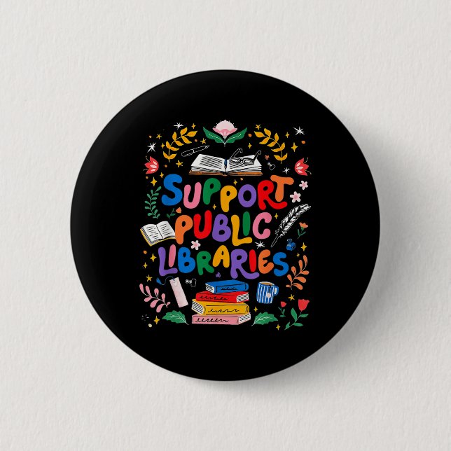 Support Public Libraries Bookworm Reading Book Rea 6 Cm Round Badge (Front)