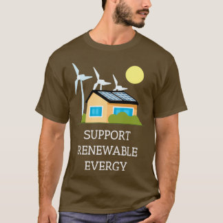 Support Renewable Energy T-Shirt