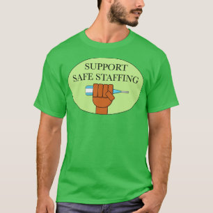 Support Safe Staffing Fund Public Hospitals T-Shirt