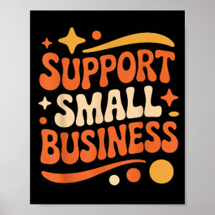 Support Small Biz Empowerment Shop Local Entrepren Poster