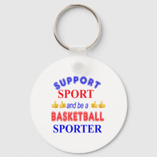 Support Sport And Be A Basketball Sporter  Key Ring