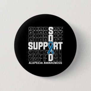 Support Squad Alopecia Awareness  6 Cm Round Badge