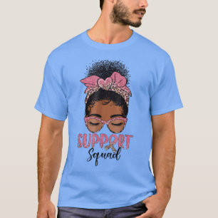 Support Squad Black Woman Messy Bun Breast Cancer T-Shirt