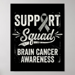 Support squad brain tumour awareness brain cancer  poster