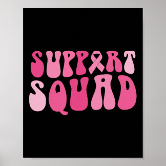 Support Squad Breast Cancer Awareness Pink Ribbon  Poster