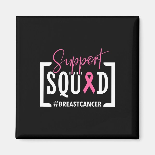Support Squad Breast Cancer Awareness Warrior Pink Magnet (Front)