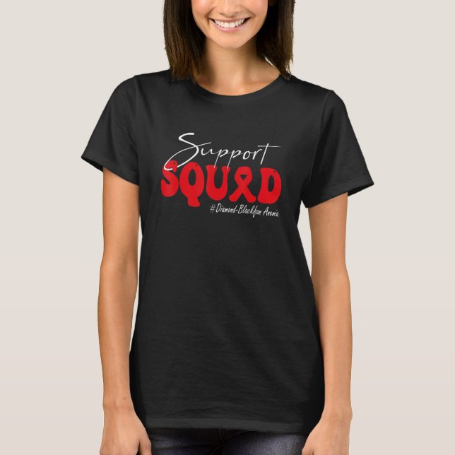 Support Squad Diamond Blackfan Anaemia Awareness R T-Shirt (Front)