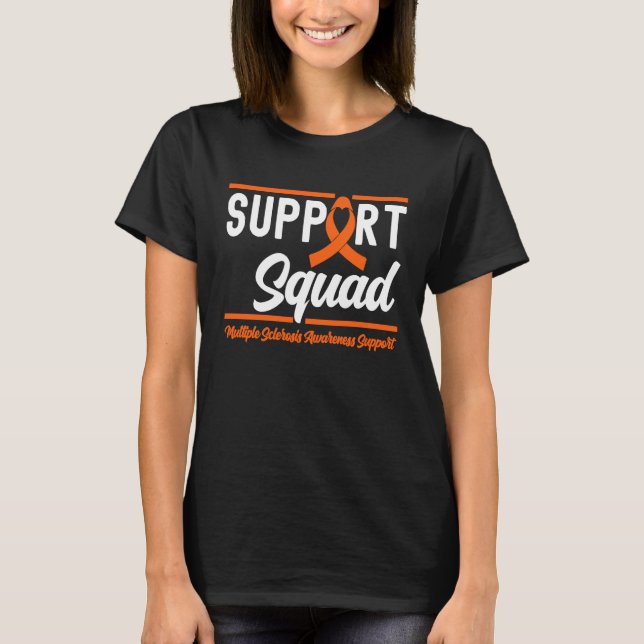 Support Squad for Multiple Sclerosis Awareness MS  T-Shirt (Front)