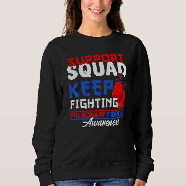Support Squad I Lung Disease Pulmonary Embolism &  Sweatshirt (Front)