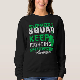 Support Squad I Transplant Survivor Organ Donation Sweatshirt