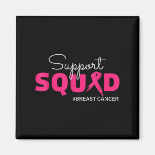 Support Squad I Wear Pink Breast Cancer Awareness  Magnet