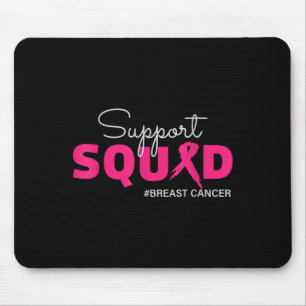 Support Squad I Wear Pink Breast Cancer Awareness  Mouse Pad