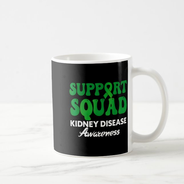 Support squad kidney disease awareness green ribbo coffee mug (Right)