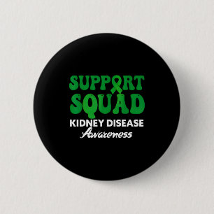 Support squad kidney disease awareness month green 6 cm round badge