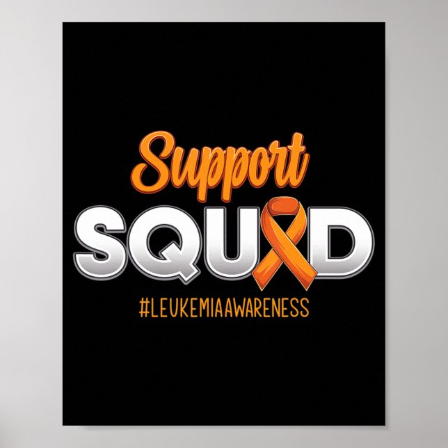 Support Squad Leukaemia Awareness Warrior Fight Fo Poster (Front)