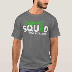 Support Squad Mental Health Awareness Mental Heal T-Shirt