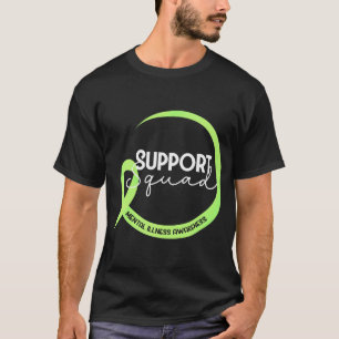 Support Squad Mental Illness Awareness Green Ribbo T-Shirt