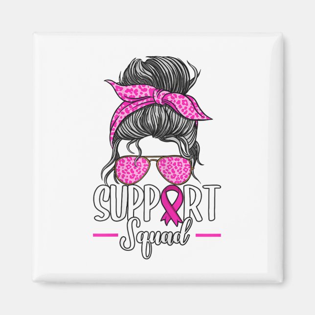 Support Squad Messy Bun Breast Cancer Awareness  Magnet (Front)