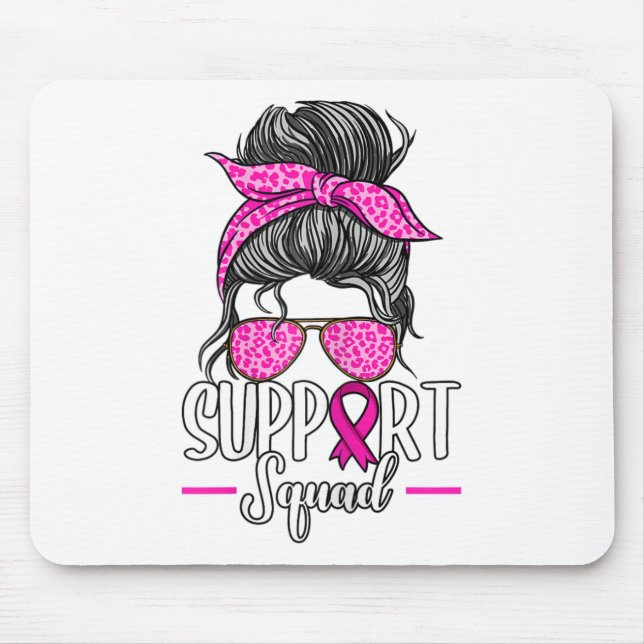 Support Squad Messy Bun Breast Cancer Awareness  Mouse Pad (Front)